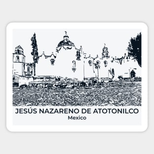 Sanctuary of Jesús Nazareno de Atotonilco - Mexico Magnet